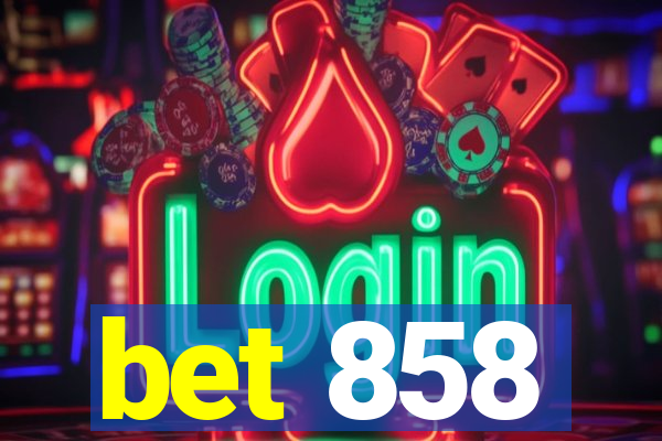 bet 858